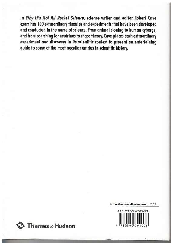 Why It`s Not All Rocket Science: Scientific Theories and Experiments Explained - Robert Cave