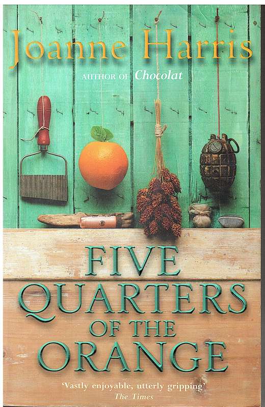 Five Quarters of The Orange - Joanne Harris