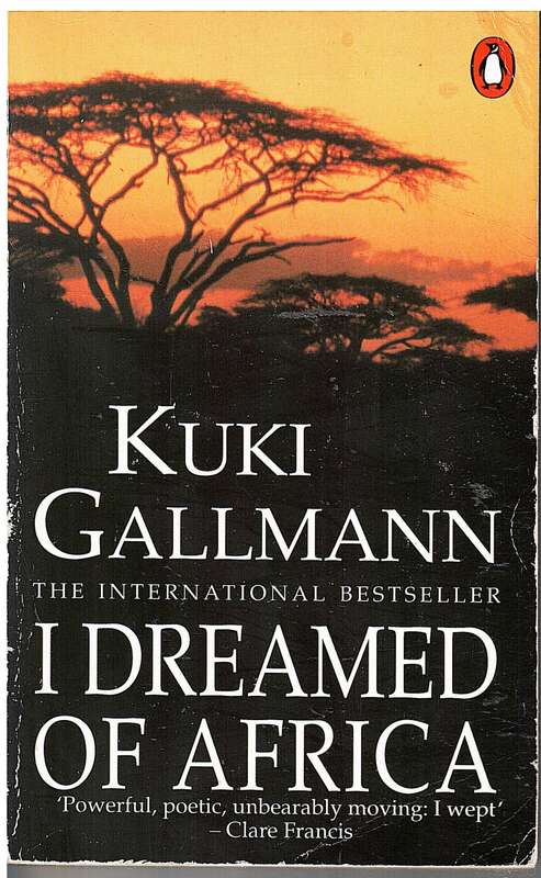 I Dreamed of Africa - Kuki Gallmann