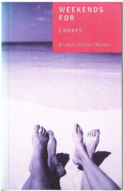 Weekends for Lovers - Bridget Hilton-Barber