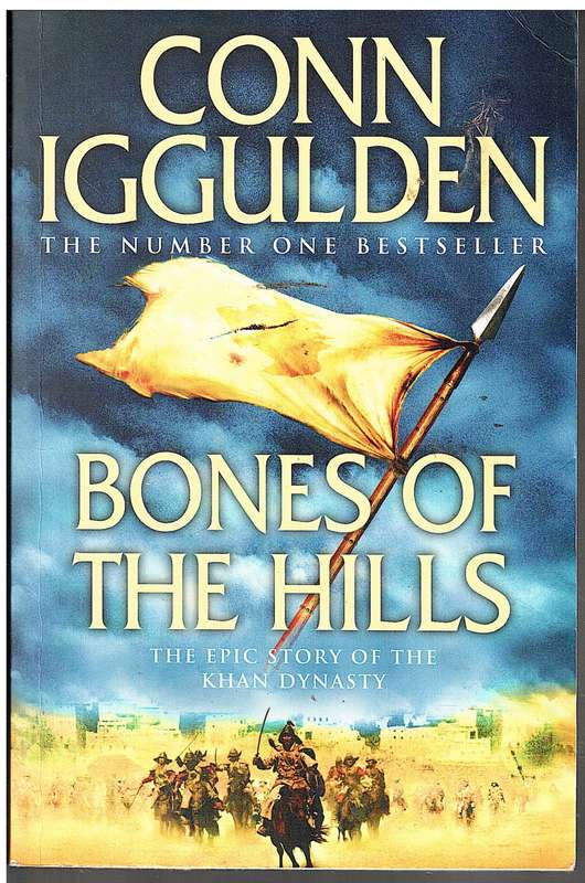 Bones of the Hills (The Conqueror series) - Conn Iggulden