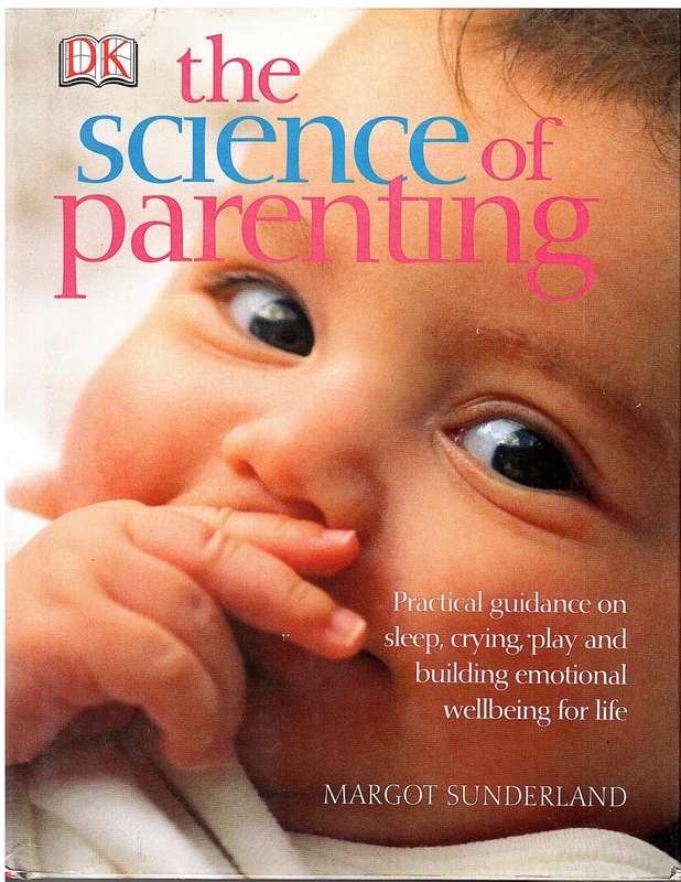 The Science of Parenting - Margot Sunderland