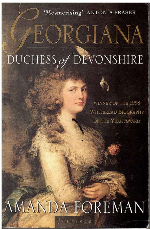 Georgiana: Duchess of Devonshire - Amanda Foreman