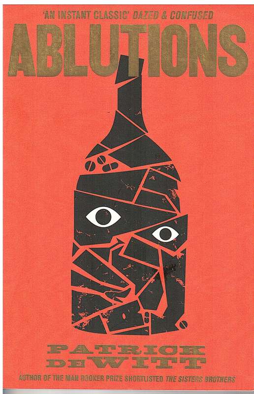 Ablutions - Patrick deWitt