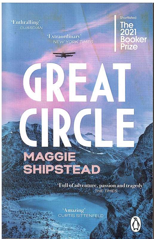 Great Circle - Maggie Shipstead