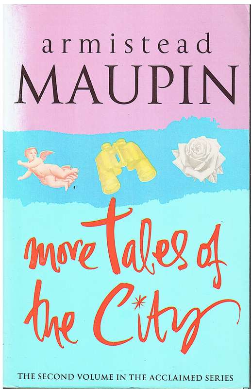 More Tales of the City - Armistead Maupin