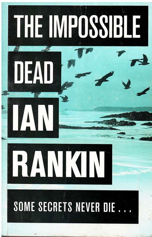The Impossible Dead - Ian Rankin