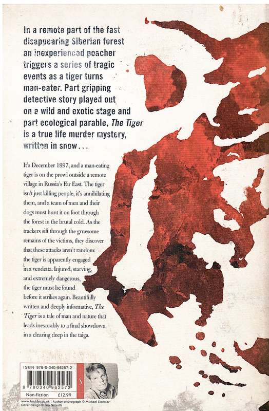 The Tiger: A True Story Of Vengeance And Survival - John Vaillant