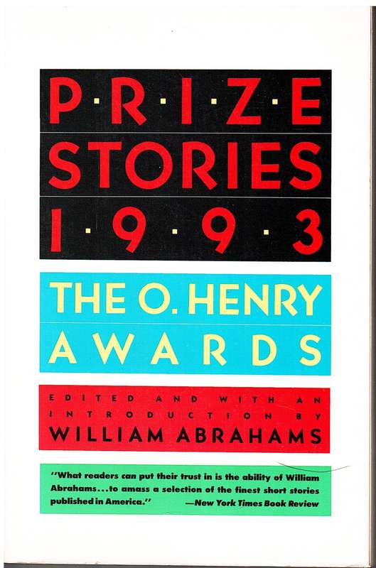Prize Stories 1993: The O Henry Awards - William Abrahams (Ed.)