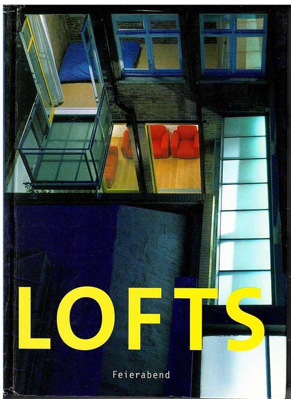 Lofts: Living, Working and Shopping in a Loft