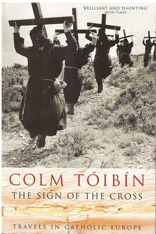The Sign of the Cross: Travels in Catholic Europe