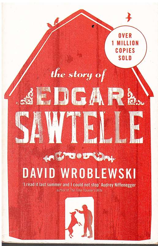 The Story of Edgar Sawtelle - David Wroblewski