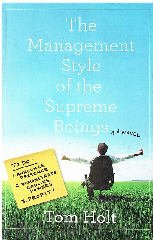 The Management Style of the Supreme Beings - Tom Holt