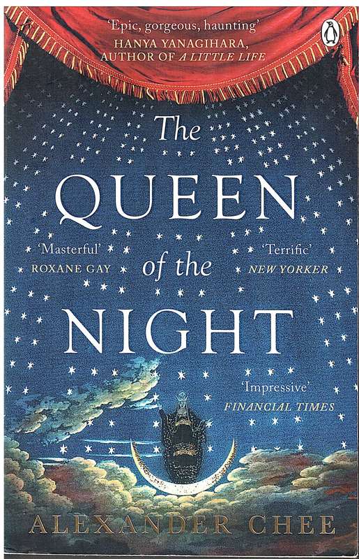 The Queen of the Night - Alexander Chee