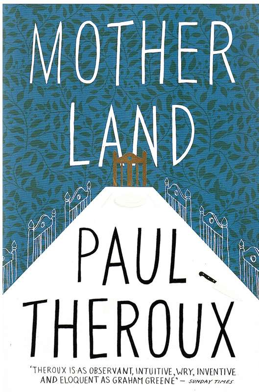 Mother Land - Paul Theroux