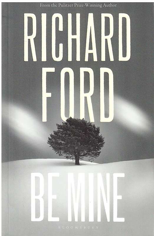 Be Mine - Richard Ford