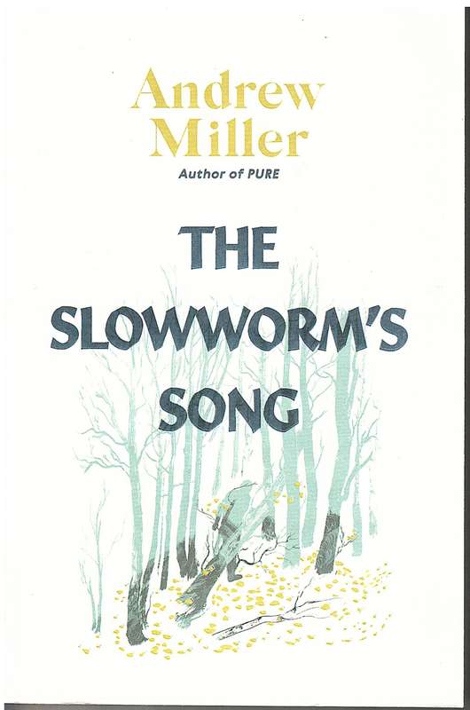The Slowworm`s Song - Andrew Miller