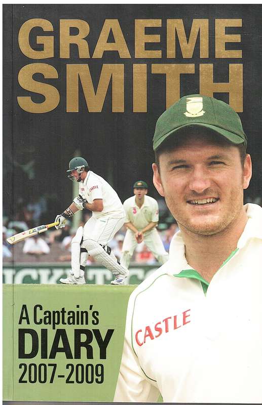 A Captain`s Diary 2007-2009 - Graeme Smith