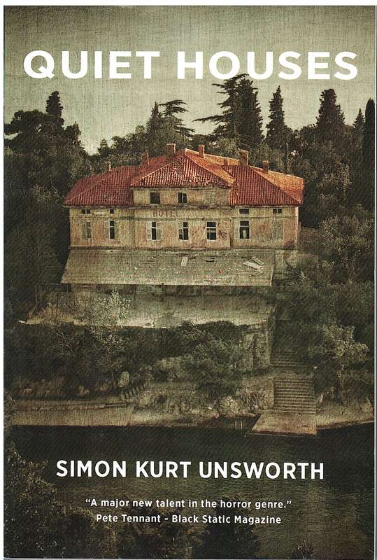 Quiet Houses - Simon Kurt Unsworth