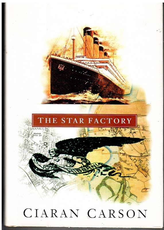 The Star Factory - Ciaran Carson