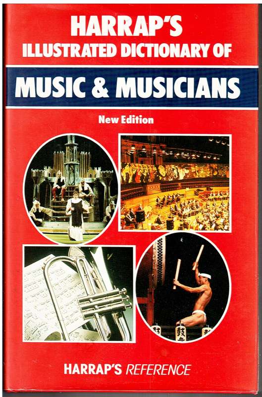Harraps` Illustrated Dictionary of Music & Musicians