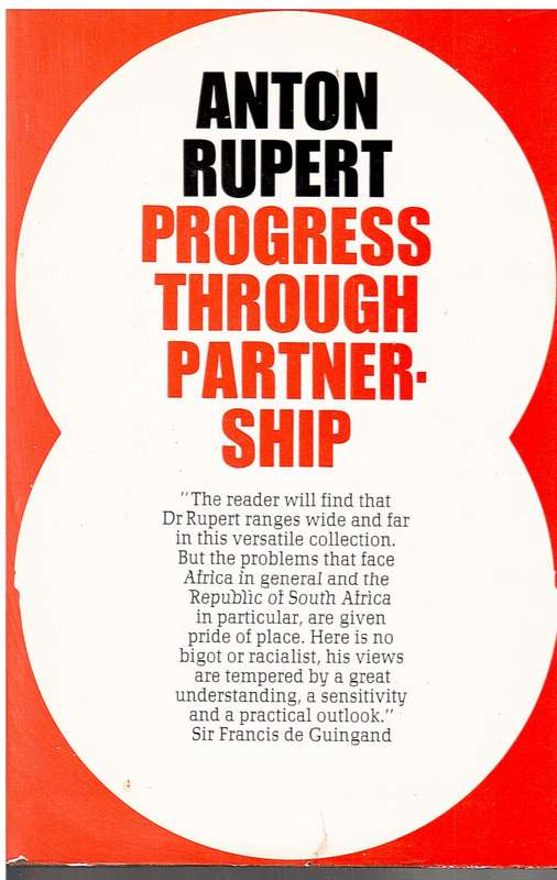 Progress Through Partnership - Anton Rupert