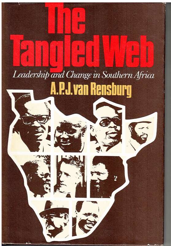 The Tangled Web: Leadership and Change in Southern Africa - APJ van Rensburg