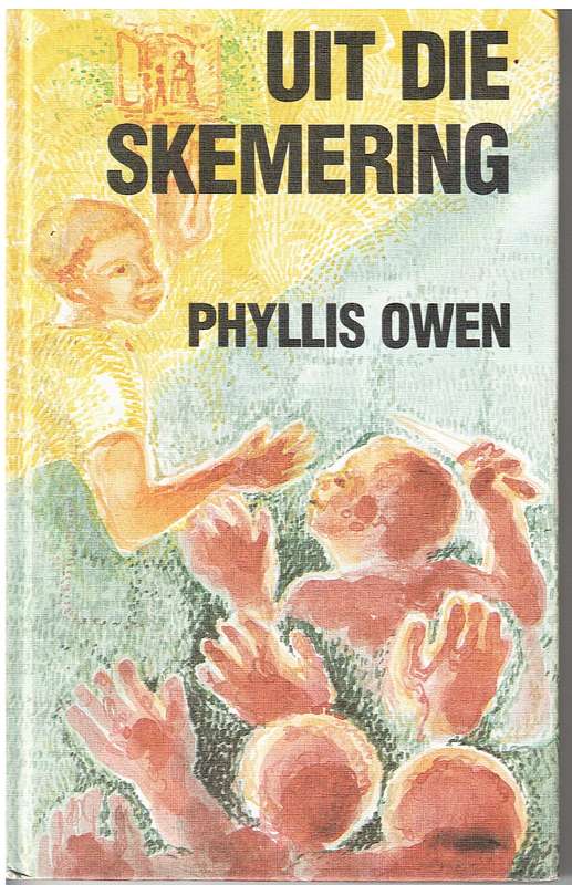 Uit die Skemering - Phyllis Owen