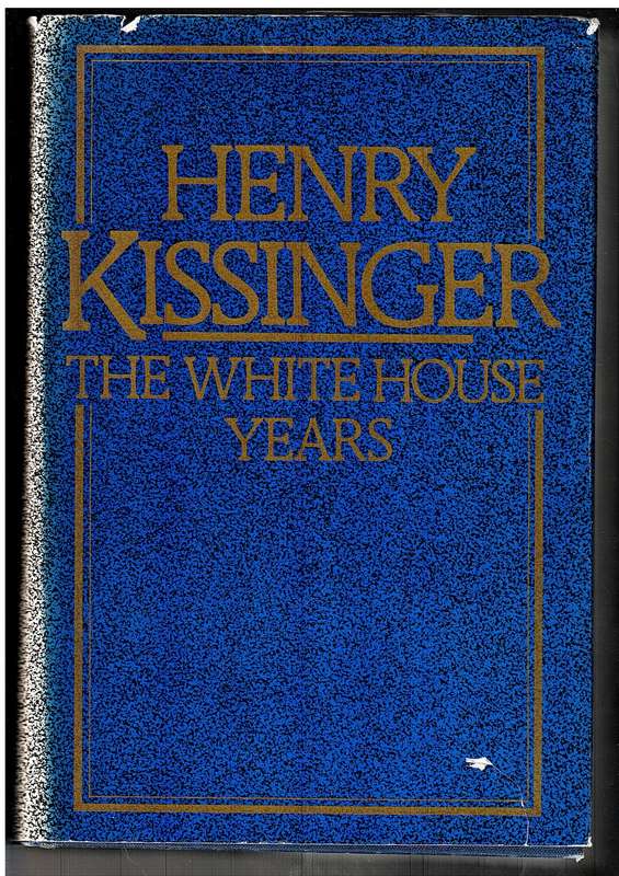 The White House Years - Henry Kissinger
