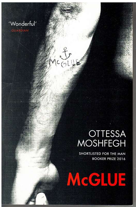 McGlue - Ottessa Moshfegh