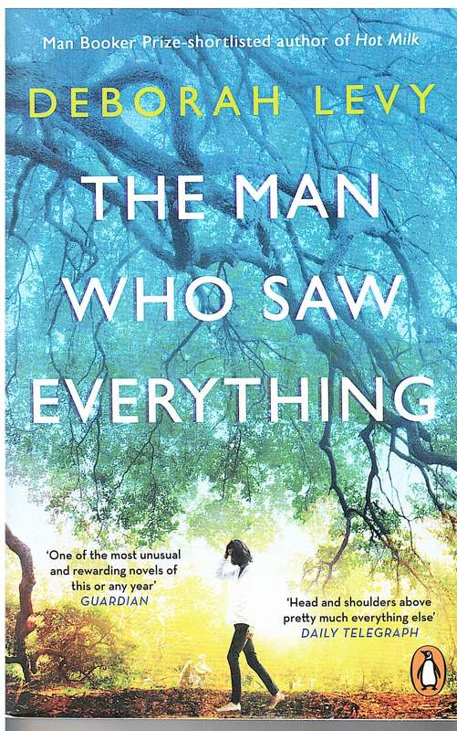 The Man Who Saw Everything - Deborah Levy