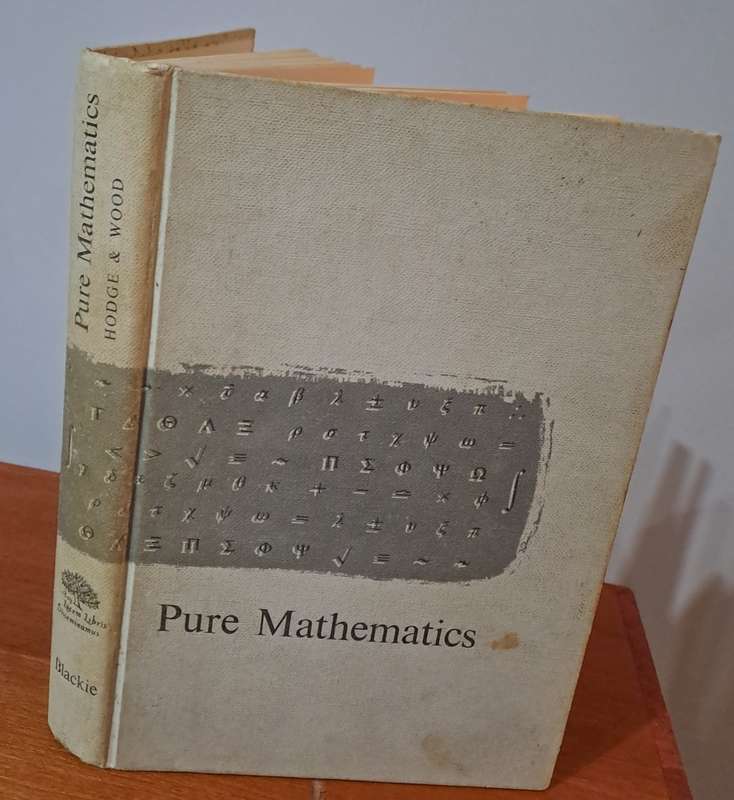 Pure Mathematics - ED Hodge and BGJ Wood