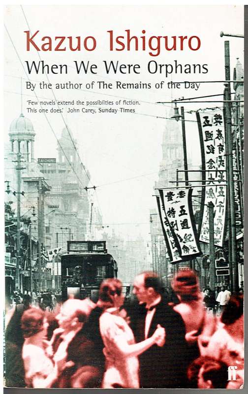 When We Were Orphans - Kazuo ishiguro