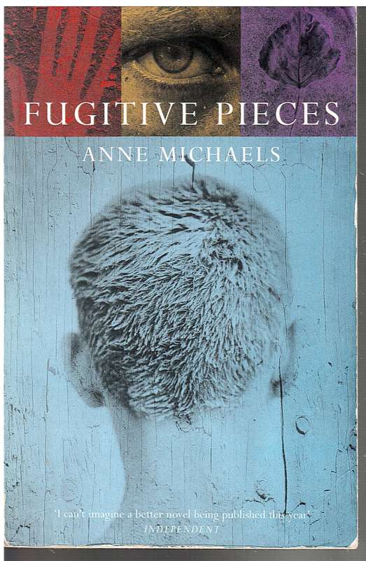 Fugitive Pieces - Anne Michaels