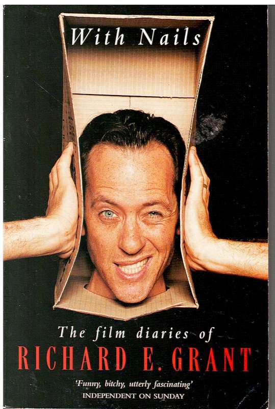 With Nails: The Film Diaries of Richard E Grant