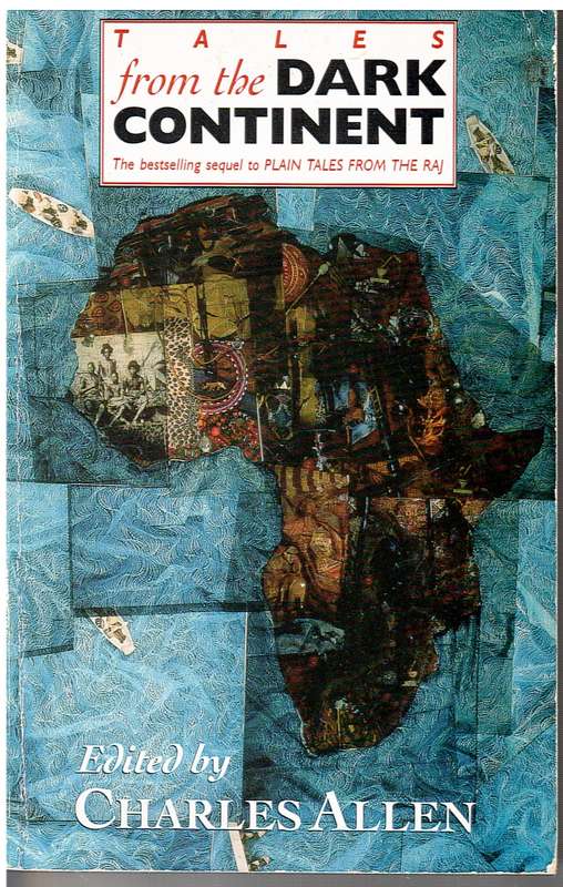 Tales From the Dark Continent -Charles Allen (Ed.)