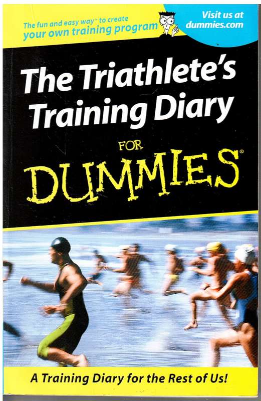 The Triathlete`s Training Diary for Dummies