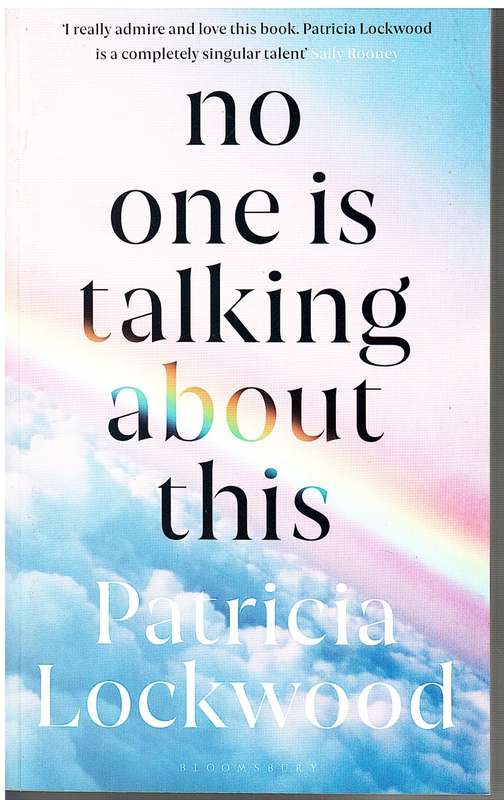 No One is Talking About This - Patricia Lockwood