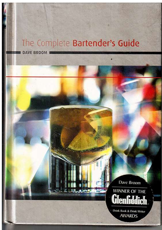 The Complete Bartender`s Guide - Dave Broom