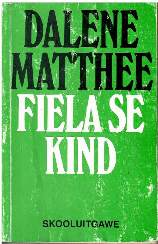 Fiela se Kind - Dalene Matthee [School edition/skooluitgawe[
