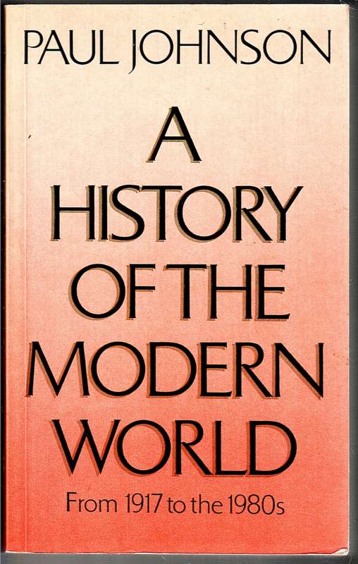 A History of The Modern World: From 1917 to the 1980s - Paul Johnson