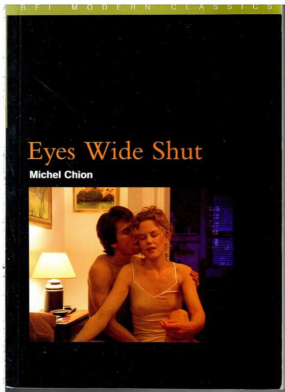 Eyes Wide Shut - Michel Chion [BFI Modern Classics]