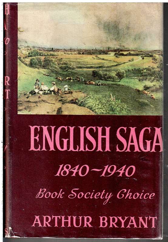English Saga 1840-1940 - Arthur Bryant [Book Society Choice]