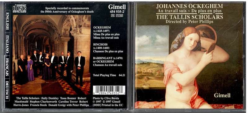The Tallis Scholars - Johannes Ockeghem: Au Travail Suis / De Plus en Plus CD, Peter Phillips dir.