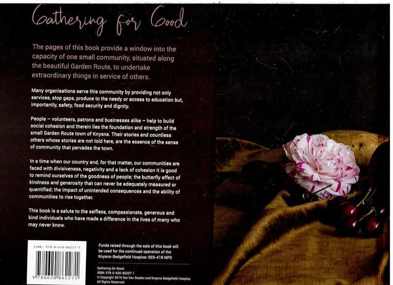 Gathering for Good: The Giant Heart of a Small Town Knysna - van Staden [Limited edition 178/1000]