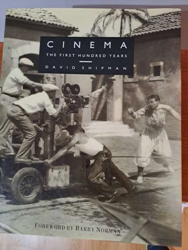Cinema: The First Hundred Years - David Shipman