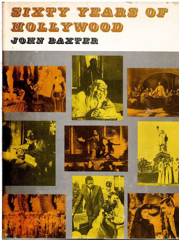 Sixty Years of Hollywood - John Baxter