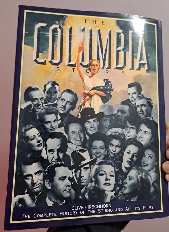 The Columbia Story: The Complete History of the Studio and All Its Films  - Clive Hirschhorn