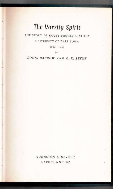 The Varsity Spirit: The Story of Rugby Football at the University of Cape Town 1883-1963 - Babrow, L