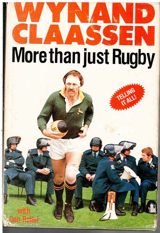 More Than Just Rugby - Wynand Claassen with Dan Retief [SIGNED BY AUTHOR AND NUMBERED/121]